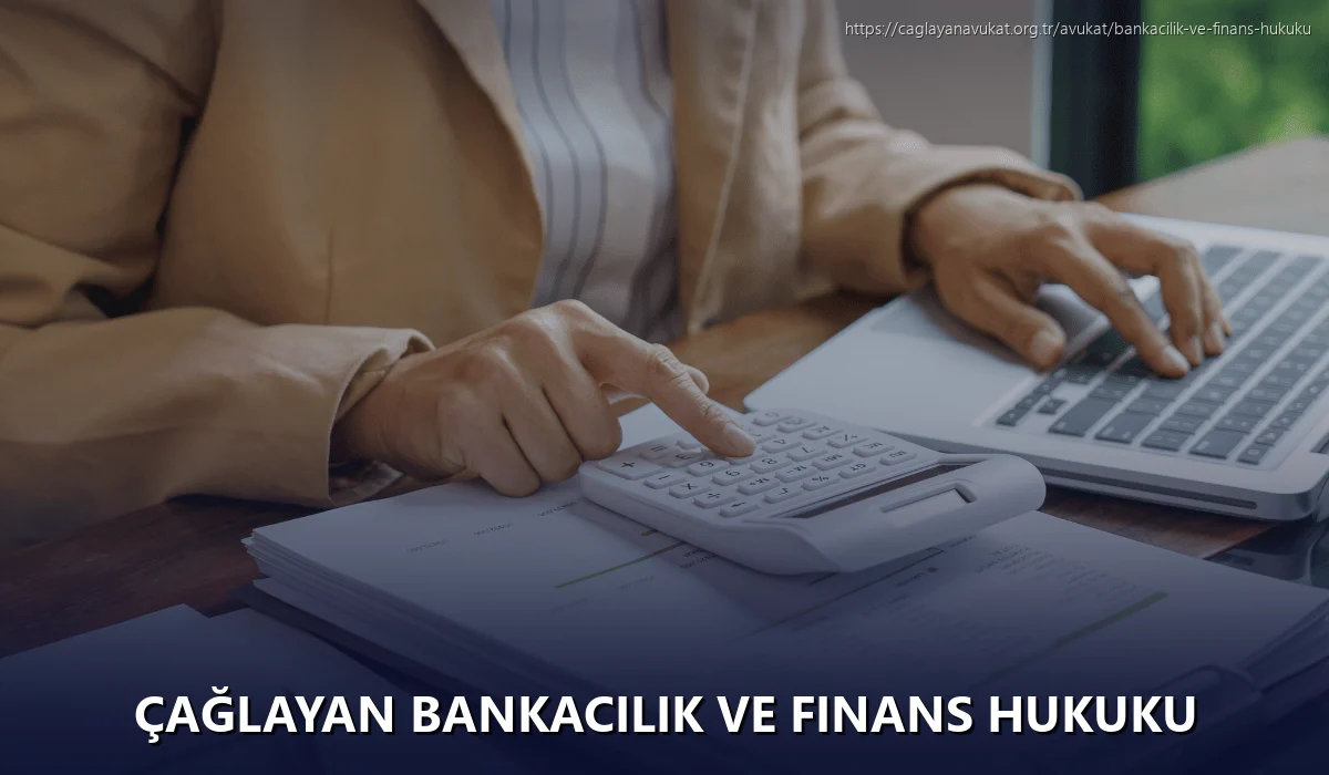 Çağlayan Bankacılık ve Finans Hukuku