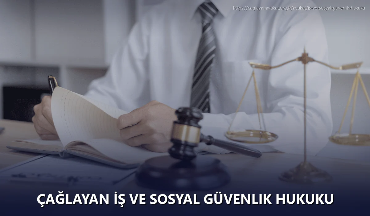 Çağlayan İş ve Sosyal Güvenlik Hukuku