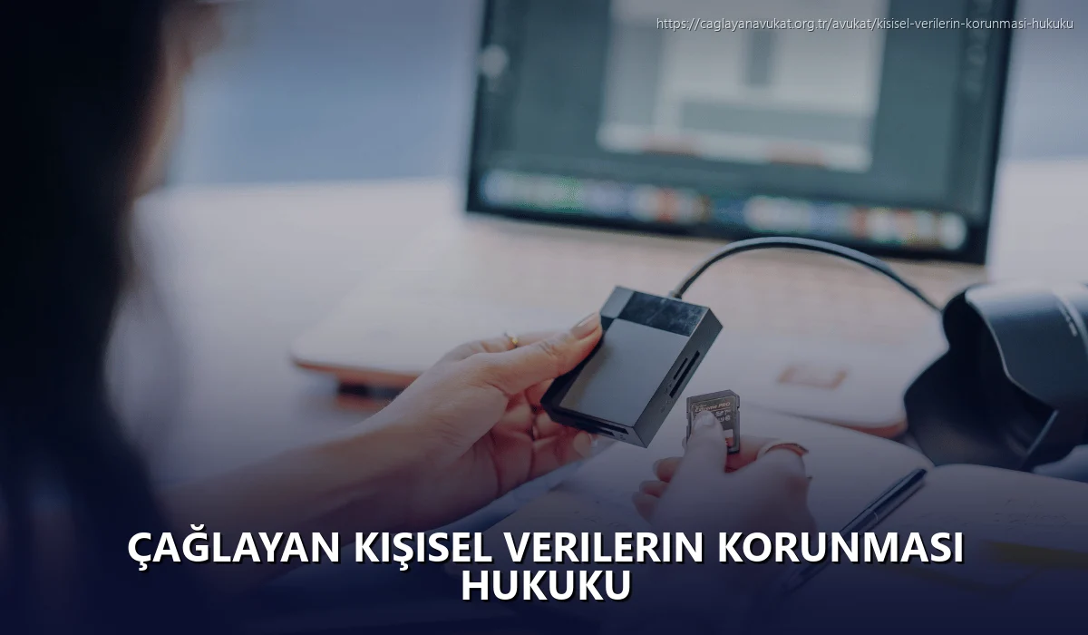 Çağlayan Kişisel Verilerin Korunması Hukuku