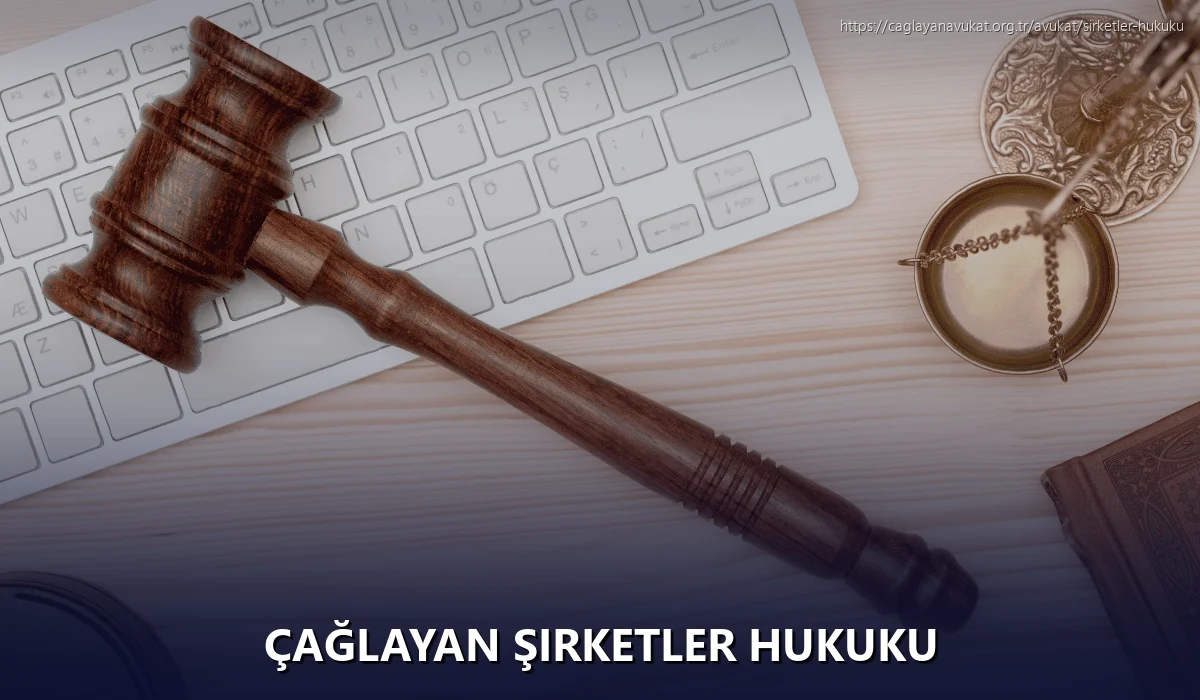 Çağlayan Şirketler Hukuku